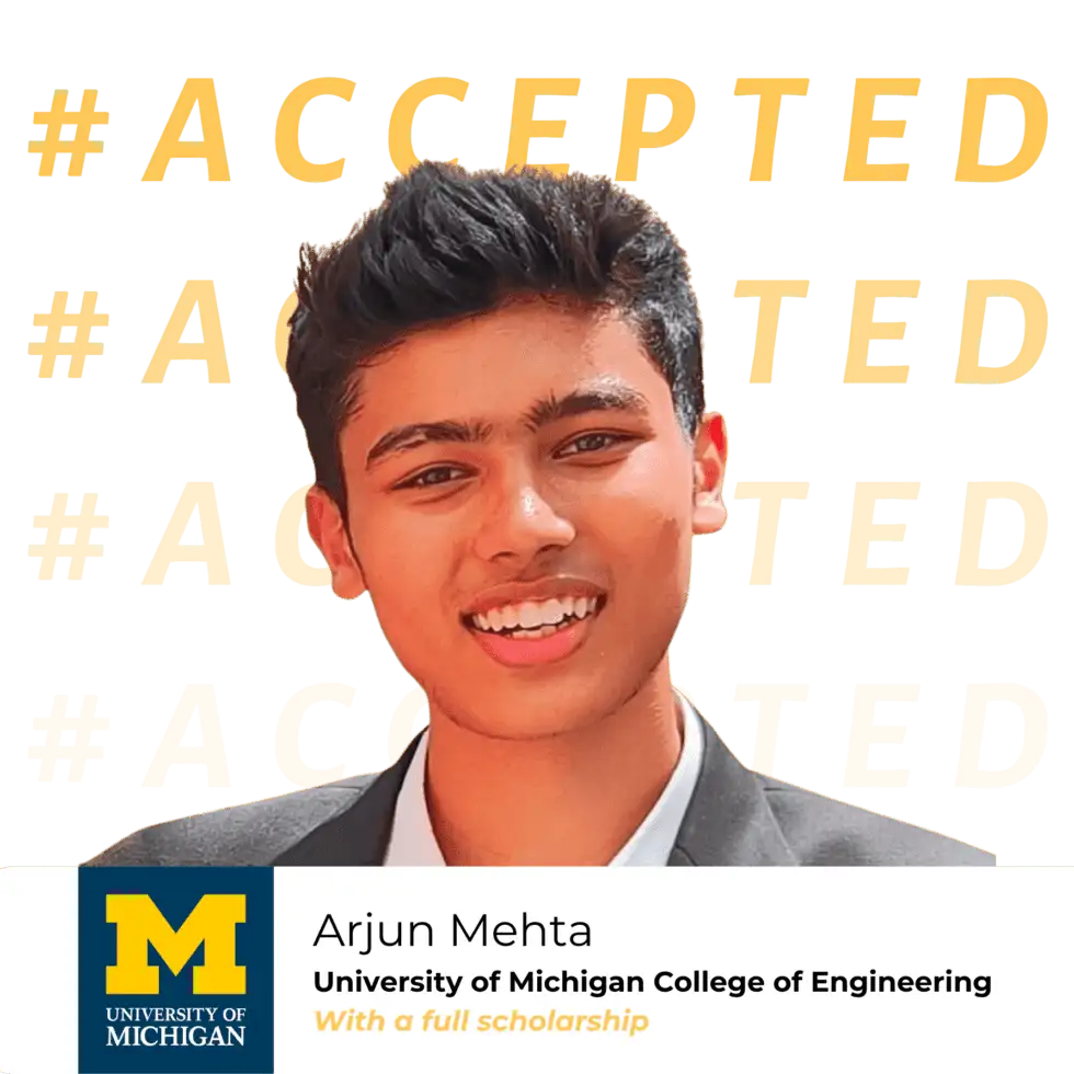 Arjun Mehta Admitted to University of Michigan College of Engineering with a full scholarship